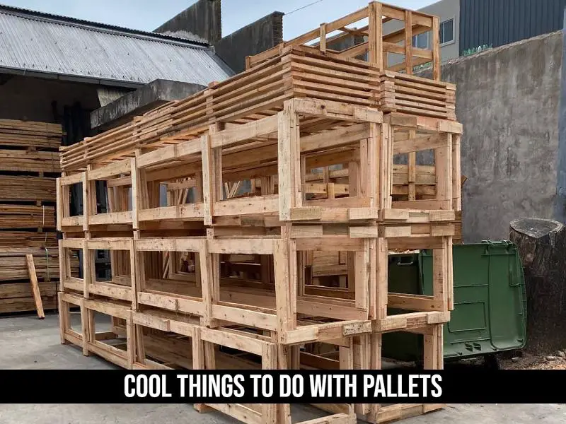 Cool Things To Do With Pallets