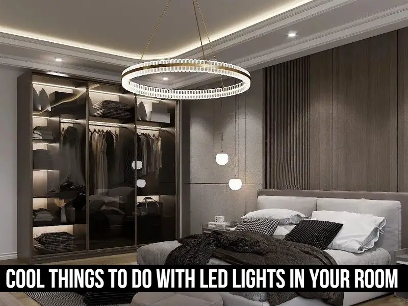 Cool Things to do with LED lights in your Room 